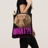 Tote Bag Elephant Que Viens-Tu De Dire ? (De près)