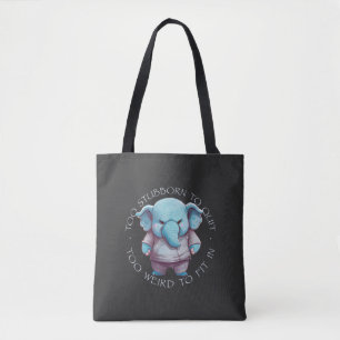 Tote Bag Elephant Trop Têtu Pour Quitter Trop Étrange Pour 