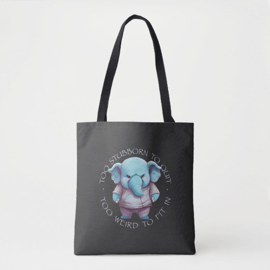Tote Bag Elephant Trop Têtu Pour Quitter Trop Étrange Pour  (Devant)