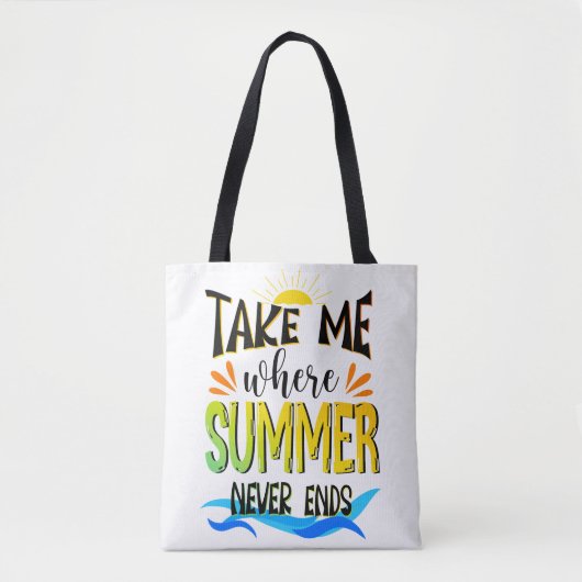 Tote Bag Emmenez-Moi Là Où L'Été Ne Se Termine Jamais, Summ (Devant)