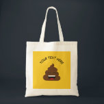 Tote Bag Emoji Poop drôle avec message personnalisé<br><div class="desc">Faites une drôle d'impression n'importe où,  avec l'émoticône de poop rire sur l'arrière - plan jaune. Customisez votre propre message texte avec le modèle.</div>