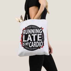 Tote Bag En Retard Est Mon Cardio - Drôle de Pun sur le Tem
