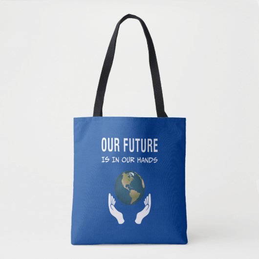 Tote Bag Environnement Notre Avenir Est Dans Nos Mains Plan (Devant)