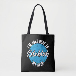 Tote Bag Établissez Mon Alibi Cadeau de Citation Drôle et S