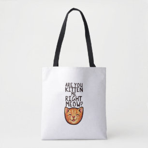 Tote Bag Êtes-vous chaton moi droit Meow Caturday Art drôle