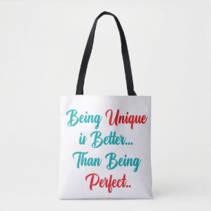 Tote Bag "Être unique est mieux... Que D'Être Parfait.."