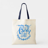 Tote Bag Every day is A Fresh Start (Dos)