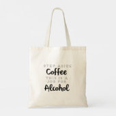 Tote Bag Évitez Le Café C'Est Un Travail Pour L'Alcool (Dos)