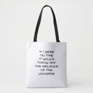 Tote Bag Excusez-moi d'être en retard
