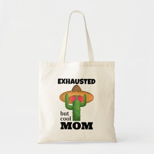 Tote Bag Exhausted But Cool Mom Funny Cactus (Devant)