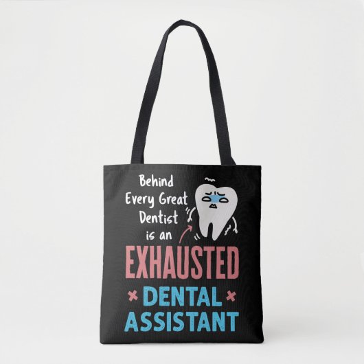 Tote Bag Exhausted Dental Assistant Drôle Appréciation (Devant)