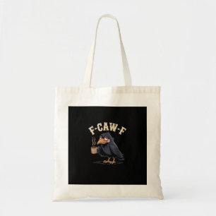 Tote Bag F Caw F Café Corbeau Gothique Corbeau Drôle Hallow