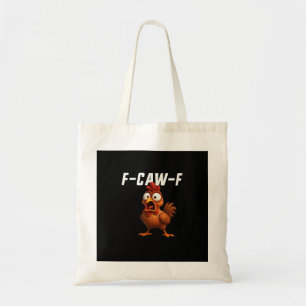 Tote Bag F-Caw-F Poulet Drôle Poulet F-Caw-F Équipement Coo