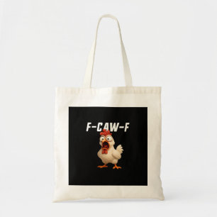 Tote Bag F-Caw-F Poulet Drôle Poulet F-Caw-F Équipement Cré