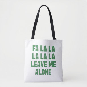 Tote Bag Fa La La Laissez-Moi Tranquille Noël Drôle Sarcast