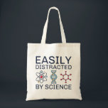 Tote Bag Facilement Distrait Par La Science<br><div class="desc">Facilement Distrait Par La Science</div>