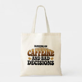 Tote Bag Faire Fonctionner La Caféine À De Mauvaises Décisi (Dos)
