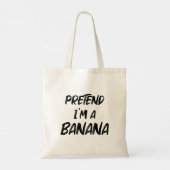 Tote Bag Fais comme si j'étais une banane (Dos)