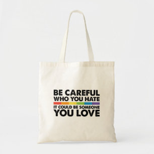 Tote Bag Faites attention à qui vous détestez Arc-en-ciel L