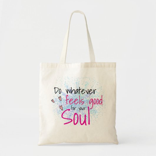 Tote Bag Faites Ce Qui Vous Semble Bon Pour Votre Motivatio (Devant)
