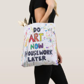 Tote Bag Faites l'art maintenant, les travaux domestiques (De près)
