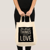 Tote Bag Faites les petites choses avec grand amour (Devant (produit))