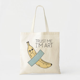 Tote Bag Faites-moi confiance Je suis Art, Banane avec band