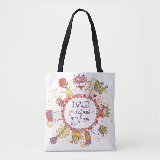 Tote Bag Faites plus de ce qui vous fait 2 heureux (Devant)