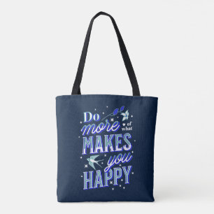 Tote Bag Faites plus de ce qui vous rend heureux Bluebird &