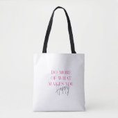 Tote Bag Faites plus heureux message positif inspirationnel (Devant)