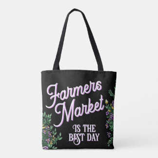 Tote Bag Farmers Market is the best day!