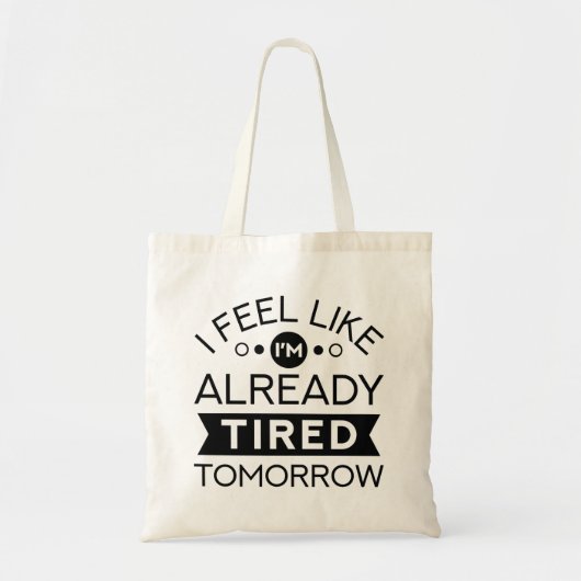 Tote Bag Fatigué demain (Devant)