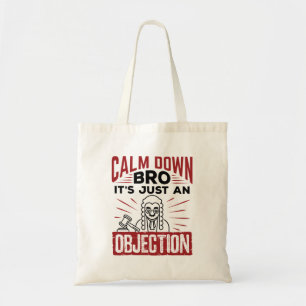 Tote Bag Faux procès Calm Down Bro C'est juste une objecti
