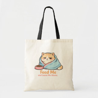 Tote Bag Feed Me and Leave Me Alone Funny Sleepy Cat