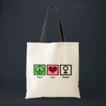 Tote Bag Femmes d'amour de paix<br><div class="desc">Si vous êtes un homme qui respecte des femmes ou une femme qui se sent autorisée, c'est une conception parfaite.</div>