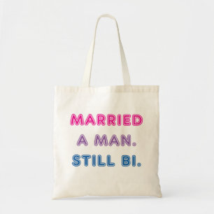 Tote Bag Fierté de Bi -- A épousé un homme. Bi toujours