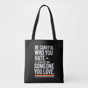Tote Bag Fierté LGBT Faites attention à qui vous détestez C