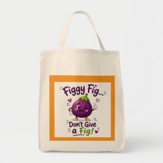 Tote Bag FIGGY, NE T'OCcupe PAS D'UNE FIGUE !