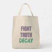 Tote Bag Fight Truth Decay (Dos)
