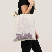 Tote Bag Find Me Where the Wild Things Are (De près)