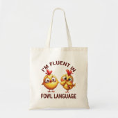 Tote Bag Fluent dans le langage Fowl (Devant)