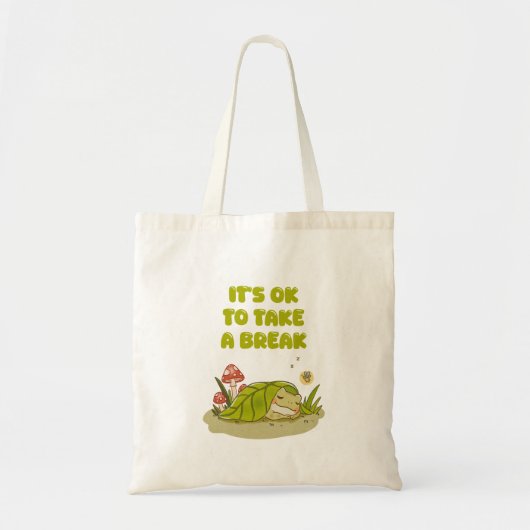 Tote Bag Frog Sleeping "It's OK to Take a Break" Kawaii Art (Devant)