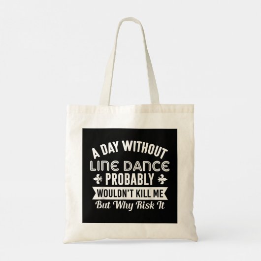 Tote Bag Funky Line Dance Chemise A Day Sans Line Dance (Dos)