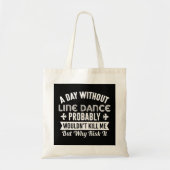 Tote Bag Funky Line Dance Chemise A Day Sans Line Dance (Devant)