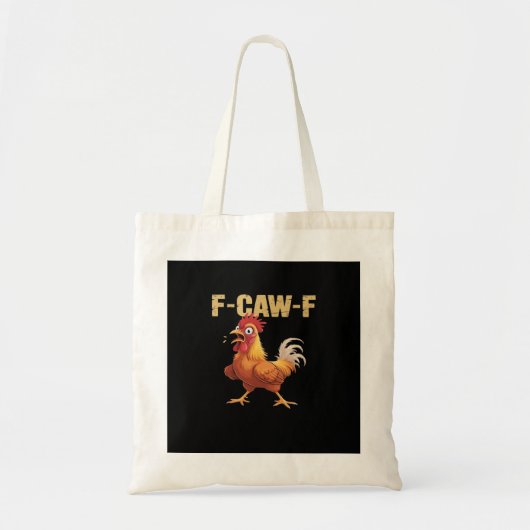Tote Bag Funny F-Caw-F Chicken Funny Trendy (Devant)