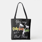 Tote Bag FUNNY GOAT DIT : | CHOISIR LA COULEUR FOU Chèvre D (Dos)