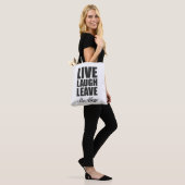 Tote Bag Funny Ironic Quote Live Laugh Leave Me Alone Graph (Sur le modèle)
