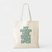 Tote Bag Funny "My Brain Has Many Tabs Open" Quote (Dos)