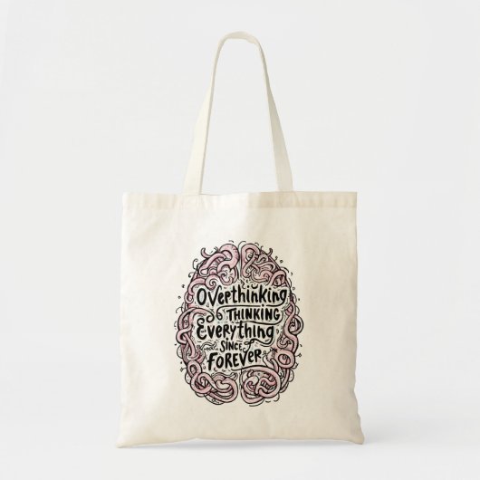 Tote Bag Funny "Overthinking Everything Since Forever" (Devant)