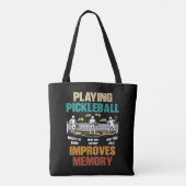 Tote Bag Funny Playing Pickleball Improves Memory Gift Idea (Dos)